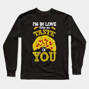 I'm in love with the taste of you Long Sleeve T-Shirt